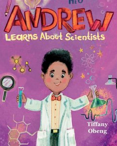 Andrew Learns about Scientists - Obeng, Tiffany