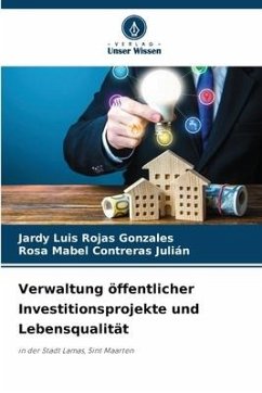 Verwaltung öffentlicher Investitionsprojekte und Lebensqualität - Rojas Gonzales, Jardy Luis;Contreras Julián, Rosa Mabel