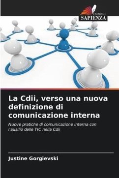 La Cdii, verso una nuova definizione di comunicazione interna - Gorgievski, Justine