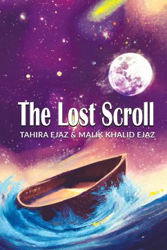 The Lost Scroll - Ejaz, Malik Khalid; Ejaz, Tahira