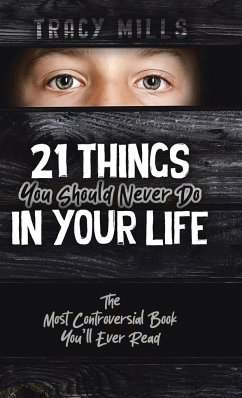 21 Things You Should Never Do in Your Life - Mills, Tracy