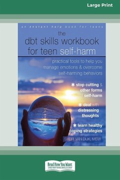 The DBT Skills Workbook for Teen Self-Harm - Dijk, Sheri van