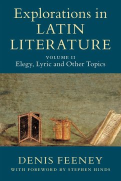 Explorations in Latin Literature - Feeney, Denis