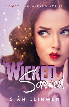 Wicked Screwed - Ceinwen, Sian