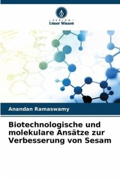 Biotechnologische und molekulare Ansätze zur Verbesserung von Sesam - Ramaswamy, Anandan