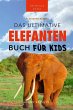 Das Ultimative Elefanten Buch für Kids - Bild 1