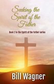 Seeking the Spirit of the Father