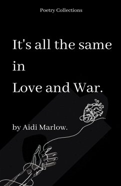 It's All The Same In Love And War. - Marlow, Aidi