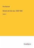 Histoire de huit ans, 1840-1848