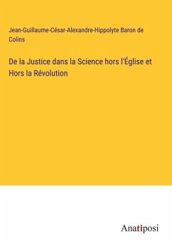 Cover De la Justice dans la Science hors l'Église et Hors la Révolution