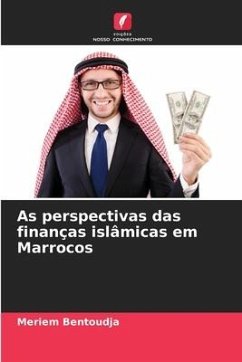 As perspectivas das finanças islâmicas em Marrocos - Bentoudja, Meriem