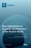 New Approaches to Qur'anic Hermeneutics in the Muslim World