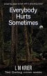 Everybody Hurts Sometimes - Bild 1