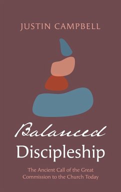Balanced Discipleship - Campbell, Justin
