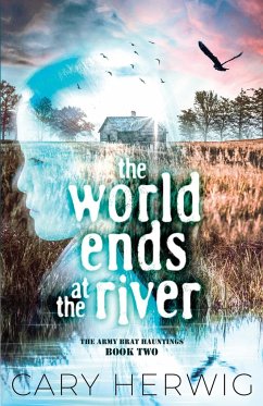 The World Ends at the River - Herwig, Cary