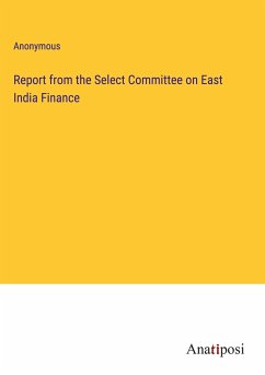 Report from the Select Committee on East India Finance - Anonymous