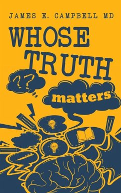 Whose Truth Matters - Campbell, James E.