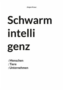 Schwarmintelligenz - Kraaz, Jürgen