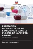 ESTIMATION BIOANALYTIQUE DE L'IMIQUIMOD DANS LE PLASMA DE LAPIN PAR RP-HPLC