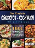 Das Komplette Crockpot-Kochbuch für Einsteiger Das Komplette Crockpot-Kochbuch für Einsteiger