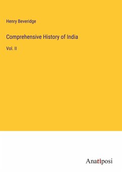 Comprehensive History of India - Beveridge, Henry