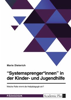 &quote;Systemsprenger*innen&quote; in der Kinder- und Jugendhilfe. Welche Rolle nimmt die Heilpädagogik ein?