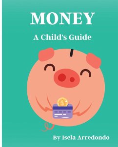 Money A Child's Guide - Arredondo, Isela J