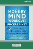 The Monkey Mind Workout for Uncertainty