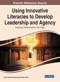 Using Innovative Literacies to Develop Leadership and Agency