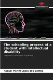 The schooling process of a student with intellectual disability
