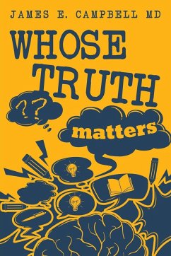 Whose Truth Matters - Campbell, James E.