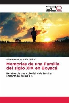 Memorias de una familia del siglo XIX en Tinjacá, Colombia