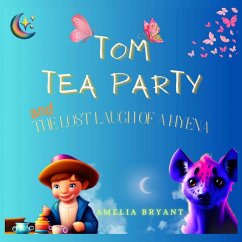 Tom Tea Party and The Lost Laugh of a Hyena - Bryant, Amelia