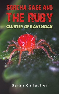 Sorcha Sage and the Ruby Cluster of Ravenoak - Gallagher, Sarah