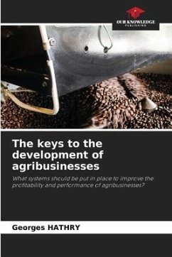 The keys to the development of agribusinesses - HATHRY, Georges