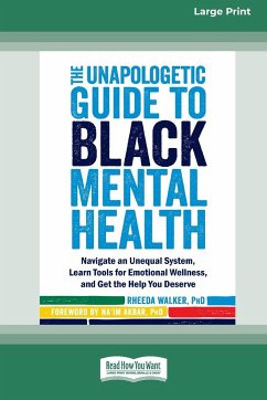 The Unapologetic Guide to Black Mental Health - Walker, Rheeda