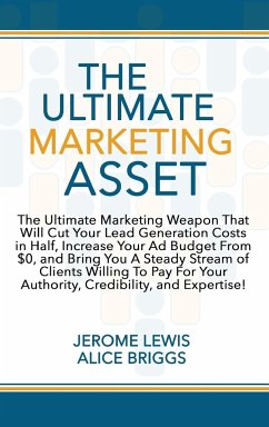 The Ultimate Marketing Asset - Lewis, Jerome; Briggs, Alice