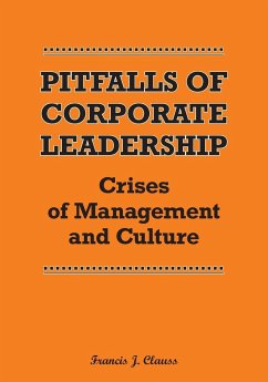 Pitfalls of Corporate Leadership - Clauss, Francis J.