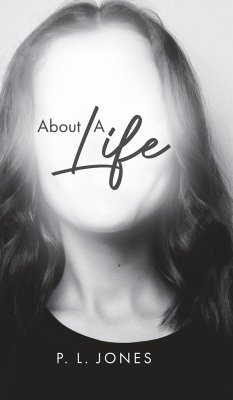 About A Life - Jones, P. L.