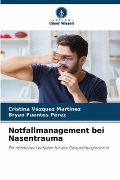 Notfallmanagement bei Nasentrauma - Vázquez Martínez, Cristina;Fuentes Pérez, Bryan