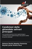 Condizioni delle ghiandole salivari principali