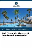 Fair Trade als Chance für Wohlstand in Ostafrika?