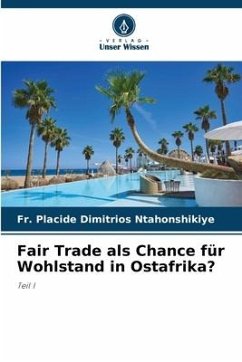 Fair Trade als Chance für Wohlstand in Ostafrika? - Ntahonshikiye, Fr. Placide Dimitrios