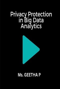 Privacy Protection in Big Data Analytics - P., Ms. GEETHA