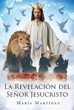 La Revelación del Señor Jesucristo - Martínez, María