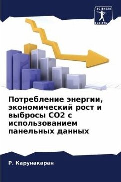 Potreblenie änergii, äkonomicheskij rost i wybrosy CO2 s ispol'zowaniem panel'nyh dannyh - Karunakaran, R.