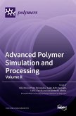 Advanced Polymer Simulation and Processing