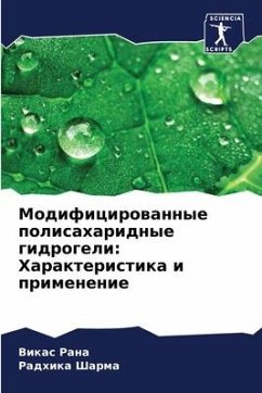 Modificirowannye polisaharidnye gidrogeli: Harakteristika i primenenie - RANA, VIKAS;Sharma, Radhika