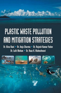 Plastic Waste Pollution and Mitigation Strategies - Bina, Rani