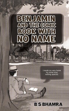 Benjamin and the Comic Book with No Name - Bhamra, B S